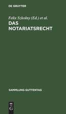 Das Notariatsrecht: unter besonderer Berücksichtigung des materiellen Rechts und des Steuer- und Stempelrechts