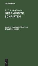 Fantasiestücke in Callot's Manier: zwei Theile, aus: [Gesammelte Schriften] E. T. A. Hoffmann's gesammelte Schriften, Bd. 7