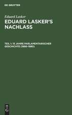 15 Jahre parlamentarischer Geschichte <1866-1880>: aus: Aus Eduard Laskers Nachlass, T. 1