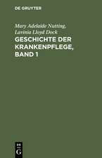 Geschichte der Krankenpflege, Band 1: Die Entwicklung der Krankenpflege-Systeme von Urzeiten bis zur Gründung der ersten englischen und amerikanischen Pflegerinnenschulen