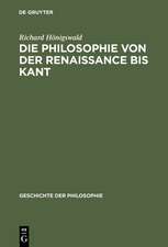 Die Philosophie von der Renaissance bis Kant