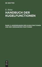 Anwendungen der Kugelfunctionen und der verwandten Functionen: aus: Handbuch der Kugelfunctionen : Theorie und Anwendungen, Bd. 2