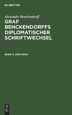 1913 - 1914: aus: Graf Benckendorffs Diplomatischer Schriftwechsel, 3