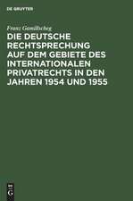 Die deutsche Rechtsprechung auf dem Gebiete des internationalen Privatrechts in den Jahren 1954 und 1955