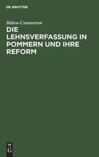 Die Lehnsverfassung in Pommern und ihre Reform