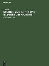 Studien zur Kritik und Exegese des Qorans