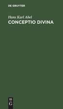 Conceptio divina: Festspiel zur Einweihung des Gothedenkmals in Straßburg am 1. Mai 1904