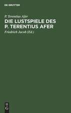 Die Lustspiele des P. Terentius Afer