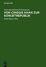 Von Cinggis Khan zur Sowjetrepublik: Eine kurze Geschichte der Mongolei unter besonderer Berücksichtigung der neuesten Zeit