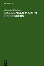 Das Denken Martin Heideggers: Die grosse Wende der Philosophie