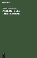 Aristoteles Thierkunde: ein Beitrag zur Geschichte der Zoologie, Physiologie und alten Philosophie