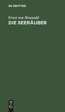 Die Seeräuber: Ein Trauerspiel in 5 Acten