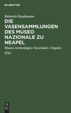 Die Vasensammlungen des Museo Nazionale zu Neapel