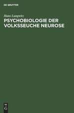 Psychobiologie der Volksseuche Neurose