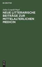 Neue litterarische Beiträge zur mittelalterlichen Medicin