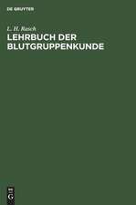 Lehrbuch der Blutgruppenkunde: Allgem. u. spezielle Serologie d. Blutkörperchenmerkmale u. ihrer Anwendungsgebiete