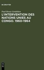 L'intervention des Nations Unies au Congo. 1960-1964