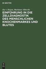 Einführung in die Zelldiagnostik des menschlichen Knochenmarkes und Sutes: Für med.-technische Assistentinnen u. Studierende