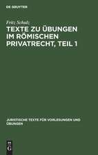 Texte zu Übungen im Römischen Privatrecht: 1