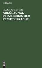 Abkürzungsverzeichnis der Rechtssprache: auf der Grundlage der für den Bundesgerichtshof geltenden Abkürzungsregeln