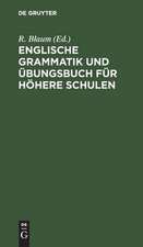 Englische Grammatik und Übungsbuch für höhere Schulen