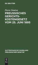 Preussisches Gerichtskostengesetz vom 25. Juni 1895: in der Fassung vom 6. Oktober 1899