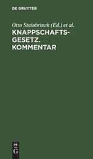 Knappschaftsgesetz: (in der Fassung der Bekanntmachung des Ministers für Handel und Gewerbe vom 17. Juni 1912, Gesetzsammlung 1912 S. 137)