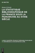 La statistique biSiographique de la France sous la monarchie au XVIIIe siècle