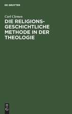 Die religionsgeschichtliche Methode in der Theologie