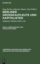 Übergangszeit und Hochkapitalismus: 1806-1856, aus: Berliner Großkaufleute und Kapitalisten, Bd. 3