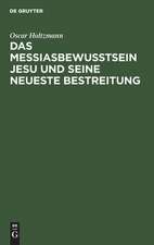 Das Messiasbewußtsein Jesu und seine neueste Bestreitung: Vortrag