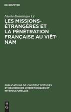 Les missions-étrangères et la pénétration française au Viêt-Nam