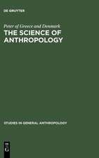 The Science of Anthropology: A Series of Lectures