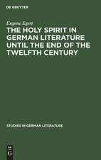 The holy spirit in German literature until the end of the twelfth century