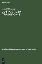 Justa causa traditionis: eine Untersuchung über den Erwerb des Eigentums nach römischem Recht