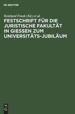 Festschrift für die Juristische Fakultät in Gießen zum Universitäts-Jubiläum