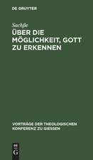 Über die Möglichkeit, Gott zu erkennen: gehalten am 31. Mai 1888