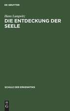 Die Entdeckung der Seele: allgemeine Psychobiologie