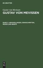 Abhandlungen, Denkschriften, Reden und Briefe: aus: Gustav von Mevissen : ein rheinisches Lebensbild ; 1815 - 1899, Bd. 2