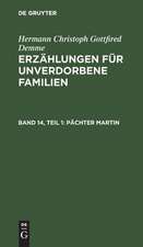 Erzählungen für unverdorbene Familien: Bd. 14