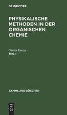 Physikalische Methoden in der organischen Chemie: Teil 1