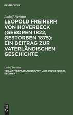 Verfassungskampf und budgetloses Regiment: von 1862 bis zum dänischen Kriege