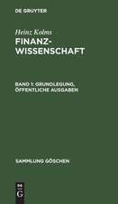 Grundlegung, öffentliche Ausgaben: aus: Finanzwissenschaft, 1