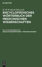 Pneumothorax - Reconvalescenz: aus: [Enzyklopädisches Wörterbuch der medizinischen Wissenschaften] Encyclopädisches Wörterbuch der medicinischen Wissenschaften, Bd. 28