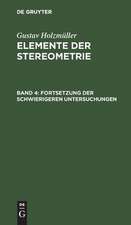 Fortsetzung der schwierigeren Untersuchungen: aus: Elemente der Stereometrie, 4