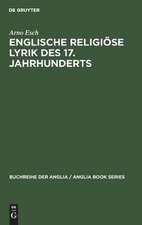 Englische religiöse Lyrik des 17. Jahrhunderts: Studien zu Donne, Herbert, Crashaw, Vaughan