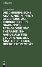 Die obere Extremität: Mit zahlr. Holzschn., aus: Die chirurgische Anatomie in ihrer Beziehung zur chirurgischen Diagnostik, Pathologie und Therapie : ein Handbuch für Studirende und Ärzte, 1