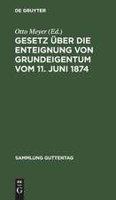 Gesetz über die Enteignung von Grundeigentum vom 11. Juni 1874: mit dem Gesetz über ein vereinfachtes Enteignungsverfahren vom 26. Juli 1922 ; im Anh.: Verordnungen, Vertragsmuster, das Fluchtliniengesetz und das Wasserstraßengesetz ; Textausgabe mit Anmerkungen und Sachregister