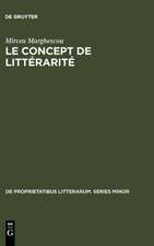 Le concept de littérarité: Essai sur les possibilités théoriques d'une science de la littérature