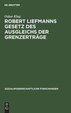 Robert Liefmanns Gesetz des Ausgleichs der Grenzerträge: Kritik und Beweisführung